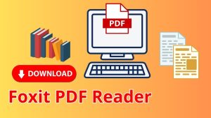Foxit PDF Reader_Phần mềm tạo, chỉnh sửa & đọc file PDF miễn phí