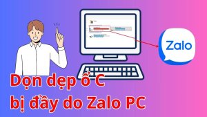 Cách dọn dẹp ổ C bị đầy do Zalo PC