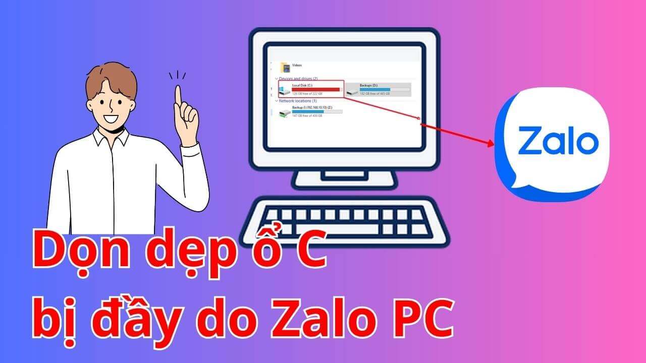 Cách dọn dẹp ổ C bị đầy do Zalo PC
