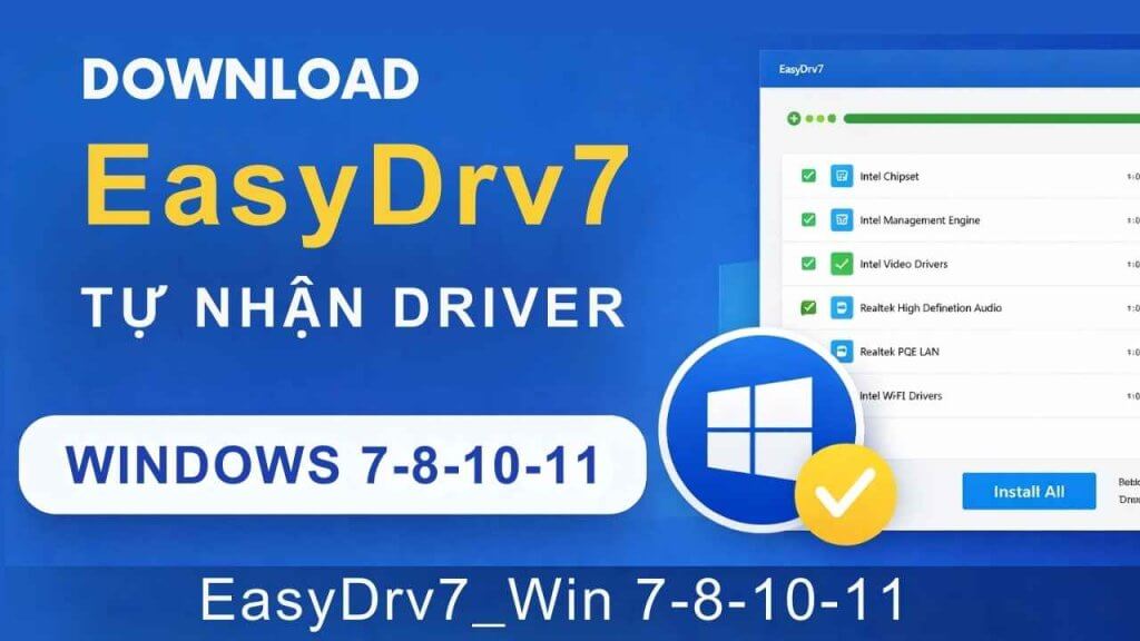 Download EasyDrv7 – Phần Mềm Tự Nhận Driver Cho Windows 7-8-10-11