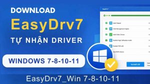 Download EasyDrv7 – Phần Mềm Tự Nhận Driver Cho Windows 7-8-10-11